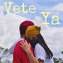 Vete Ya