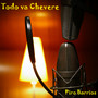 Todo Va Chevere (Explicit)