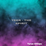 Teer - The Spirit