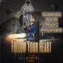 Follow Your Heart (Explicit)