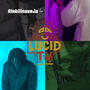 Lucid TV Freestyle (Episode 11 IGTV) [Explicit]