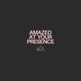 Amazed At Your Presence (feat. Isaac Cates, Chris August & Dnikoyle)