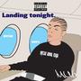 Landing tonight (Explicit)