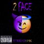 2 Face (feat. 207 Trench Kid & D Mac) [Explicit]