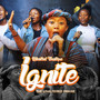 Ignite (The Unaltered Praise)