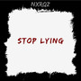 Stop Lying