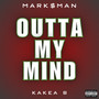 Outta My Mind (Explicit)