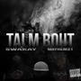 Talm About (feat. Swakay) [Explicit]