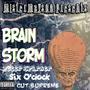 Brain Storm (feat. Peter Sparker, CutSupreme & Six O'Clock) [Explicit]