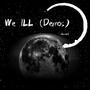 We ILL (Demos)