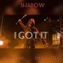 I Got It (feat. Mally King & Asa Bugatti)