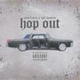 Hop Out (feat. Joe Money)