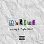 Relief (feat. Pryderawk) [Explicit]