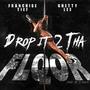 Drop It 2 the Floor (feat. Ghetty Lee) [Explicit]