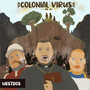 Colonial Virus (Explicit)