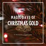 Magic Days of Christmas Gold