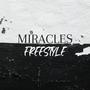 Miracles (Freestyle) [Explicit]