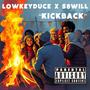 Kickback (feat. Lowkeyduce) [Explicit]