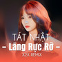 Tát Nhật Lang Rực Rỡ (Remix)