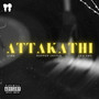 Attakathi (Explicit)