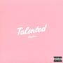 Talented (Explicit)