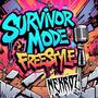 Survivor mode (freestyle) [Explicit]