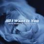 All I Want Is You (feat. Xyzsa Love)