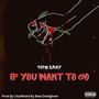 If you want to go (Explicit)