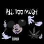 All Too Much (Explicit)