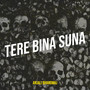 Tere Bina Suna