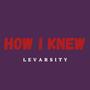 How I Knew (Explicit)