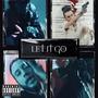 Let It Go (feat. am.wav & TylerHights) [Explicit]