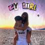 Ey Girl (Explicit)