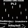 Stand the rain Pt. 2 (feat. Stashbrojayy & Gramzloww) [Explicit]