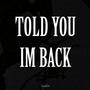 Told You Im Back (feat. Fumji) [Explicit]