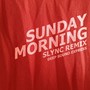 Sunday Morning (Slync Remix)