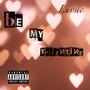 Be My Valentine (Explicit)