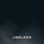 Useless