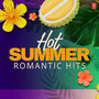 Hot Summer Romantic Hits