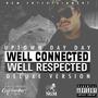 Well Connected Well Respected (DELUXE) [Explicit]