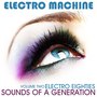 Sounds of a Generation – Electro Eighties, Volume 2