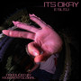 It's Okay (Explicit)