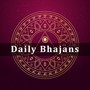 Daily Bhajans