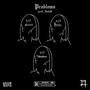 Problems (Prod Nvtvs)