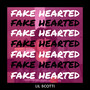 Fake Hearted