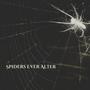 Spiders Ever Alter (Explicit)