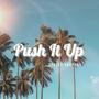 Push It Up