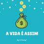 A Vida é Assim (Explicit)