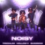 NOISY (feat. Trizzalini & BugzBoni) [Explicit]