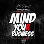 Mind Your Business (feat. Kofi Mole)